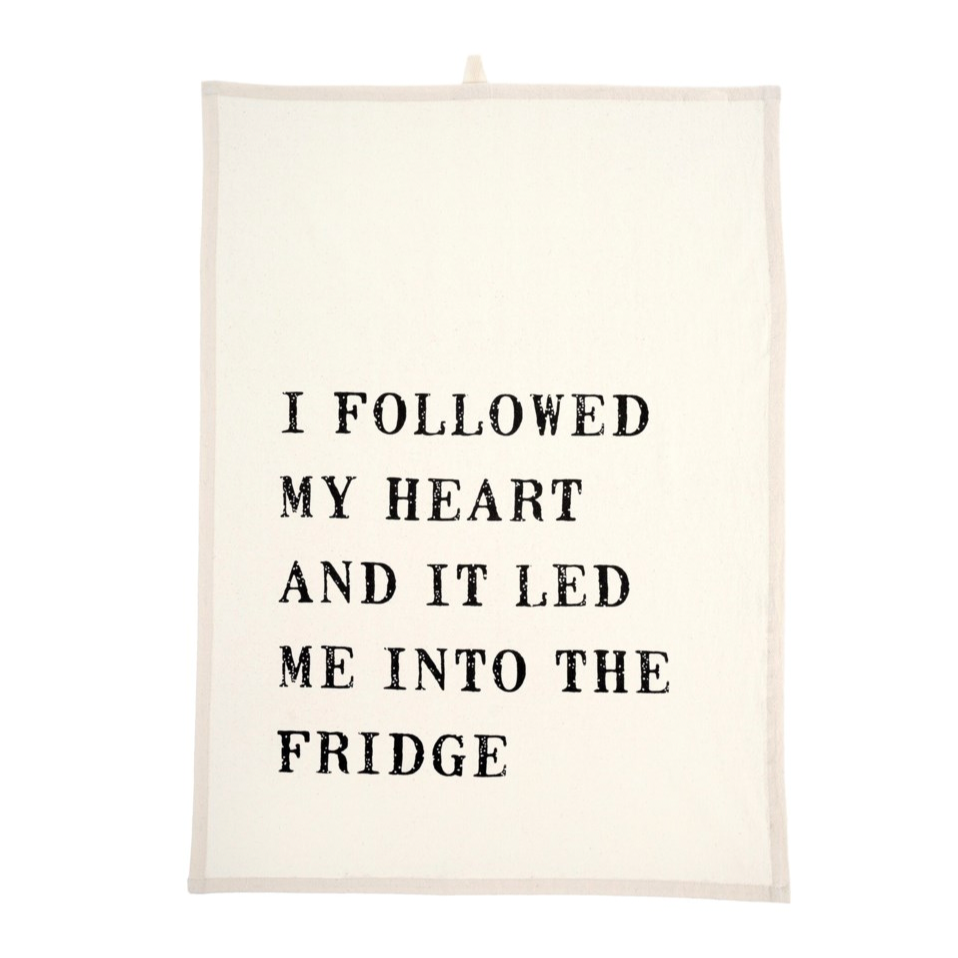 I Followed My Heart Tea Towel
