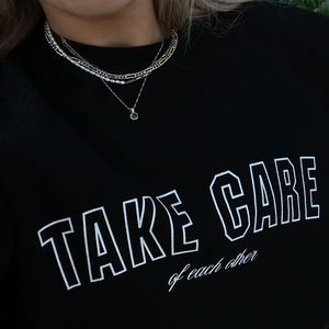 Take Care of Each Other Crew by Brunette the Label